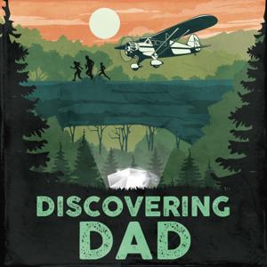 Discovering Dad by GZM Shows