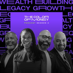 The Color of Money | Transformative Conversations for Wealth Building