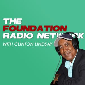 The Foundation Radio Network w/ Clinton Lindsay