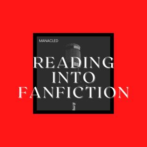 Reading Into Fanfiction by Kinsey Hein