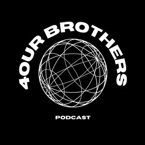 4our Brothers Podcast