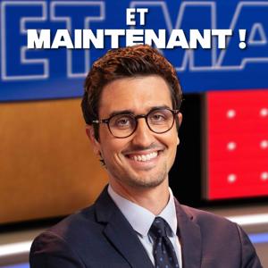 Et maintenant !