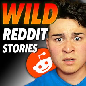 Reading Wild Reddit Stories With Sarby