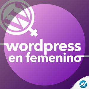 WordPress en Femenino by WordPress en Femenino – AVpodcast