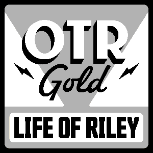 The Life of Riley | Old Time Radio