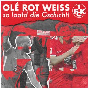 Olé Rot Weiss! So laafd die Gschicht! by Nico und Marvin