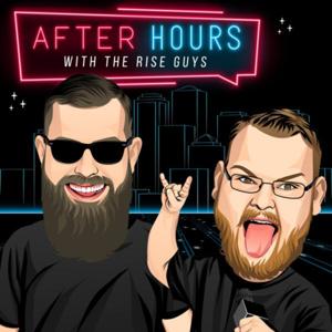 The Rise Guys After Hours Podcast by Audacy