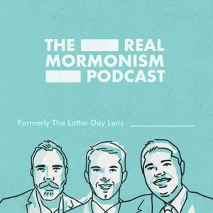 Real Mormonism by Shawn, Sam, & Matt