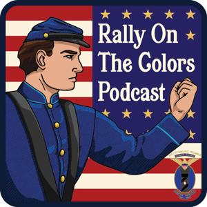 Rally on the Colors Podcast by The Gettysburg Guard