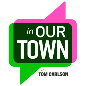 In Our Town with Tom Carlson