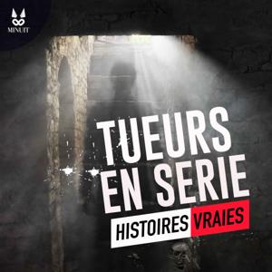 Tueurs en série - Histoires Vraies by STUDIO MINUIT