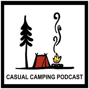 Casual Camping Podcast by Casual Camping Podcast