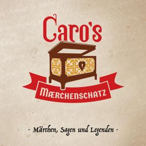 Caro's Märchenschatz - Märchen, Sagen und Legenden by Carolin Schmid