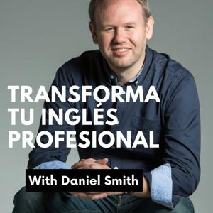 Transforma tu inglés profesional by Daniel Smith