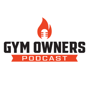 The Gym Owners Podcast by thegymownerspodcast