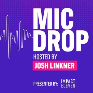 Mic Drop by Josh Linkner, ImpactEleven, Connor Trombley