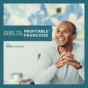 Zero to Profitable Franchise Podcast