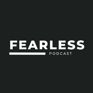 The Fearless Podcast by The Fearless Podcast