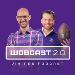 Wobcast 2.0 - A Minnesota Vikings Podcast by Mike ’Wobby’ Wobschall & Gyles Uhlenhopp