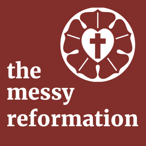 The Messy Reformation by Jason Ruis