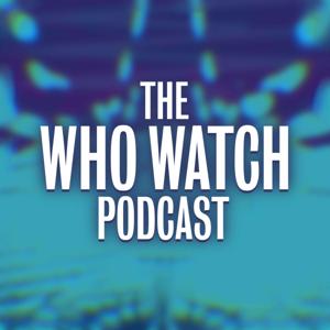 The Who Watch Podcast