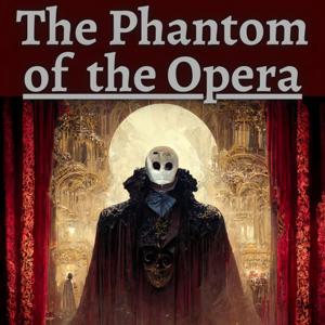 The Phantom of the Opera