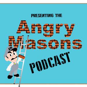 Angry Masons Podcast