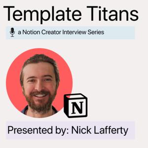 Template Titans | a Notion Podcast For Template Creators