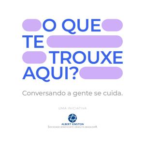 O Que Te Trouxe Aqui? by Hospital Israelita Albert Einstein