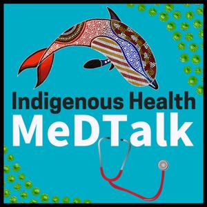 Indigenous Health MedTalk