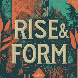 Rise and Form