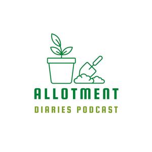 Allotment Diaries Podcast by Amy & Chay