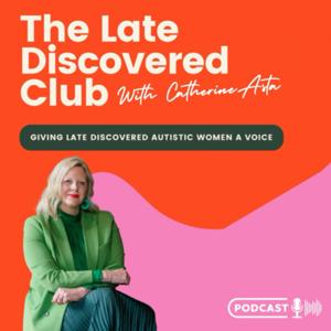 The Late Discovered Club by Catherine Asta