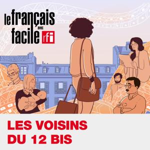 Les voisins du 12 bis : le podcast en français by Français Facile - RFI