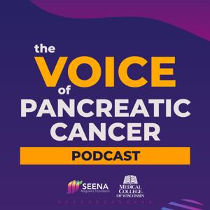 The Voice of Pancreatic Cancer Podcast