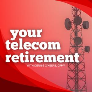 Your Telecom Retirement by Dennis O'Keefe