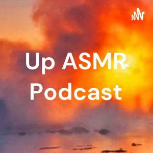 Up ASMR Podcast by quan mi