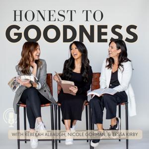 The Honest to Goodness Podcast