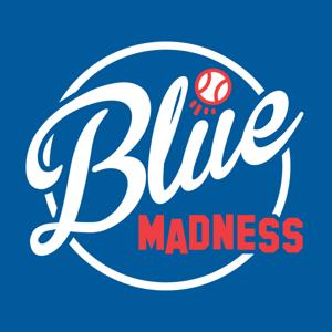 The Blue Madness Experience - A Podcast About The Dodgers