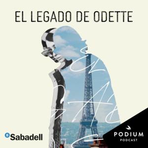 El legado de Odette by Podium Podcast