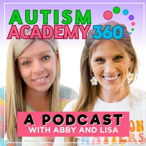 Autism Academy 360 by Lisa Hollady and Abigail Moehringer, Autism Academy 360