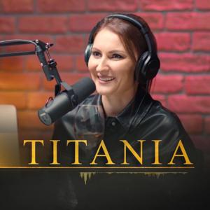 Titania Podcast by Tatiana Insuratelu