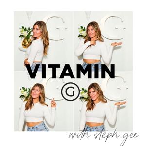 Vitamin G with Steph Gee