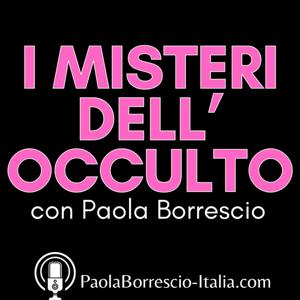 I MISTERI dell'OCCULTO di Paola Borrescio