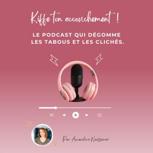 Kiffe ton accouchement by Amandine naissance