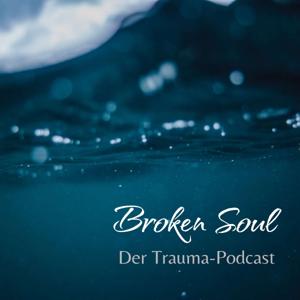 Broken Soul - Der Trauma Podcast