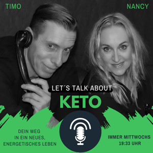 Let´s talk about Keto - Dein Weg in ein neues, energetisches Leben - mit Timo und Nancy by Timo Konzelmann