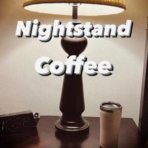 Nightstand Coffee by Todd and Jennifer Stanley