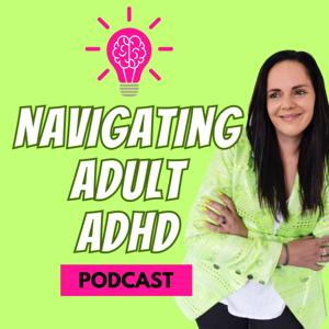 Navigating Adult ADHD