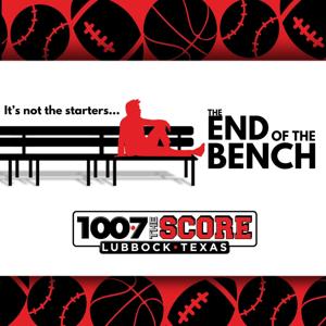 The End of the Bench Podcast by 100.7 The Score by Double T Sports Network